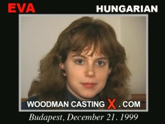 Watch Eva first XXX video. Pierre Woodman undress Eva, a Hungarian girl. 